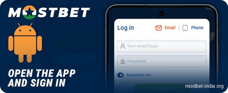Open the Mostbet app installed on your Android phone